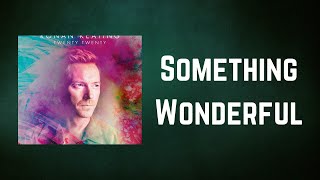 Watch Ronan Keating Something Wonderful video