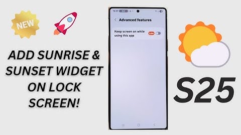 🌞Galaxy S25/S25+/Ultra: Add Sunrise & Sunset Weather Widget to Lock Screen Instantly!
