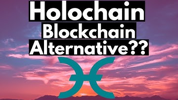 Holochain Explained [Blockchain Alternative]