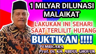 Lakukan ini Saat Terlilit hutang Kh Abdul Ghofur Lamongan