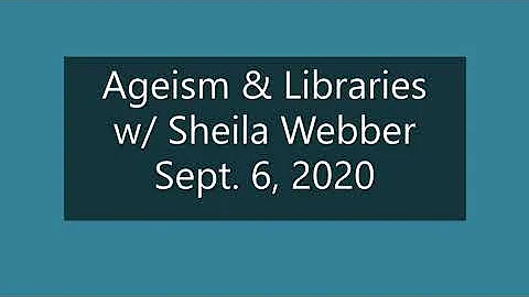 ACRL VWIG Ageism & Libraries w/ Sheila Webber Sept...