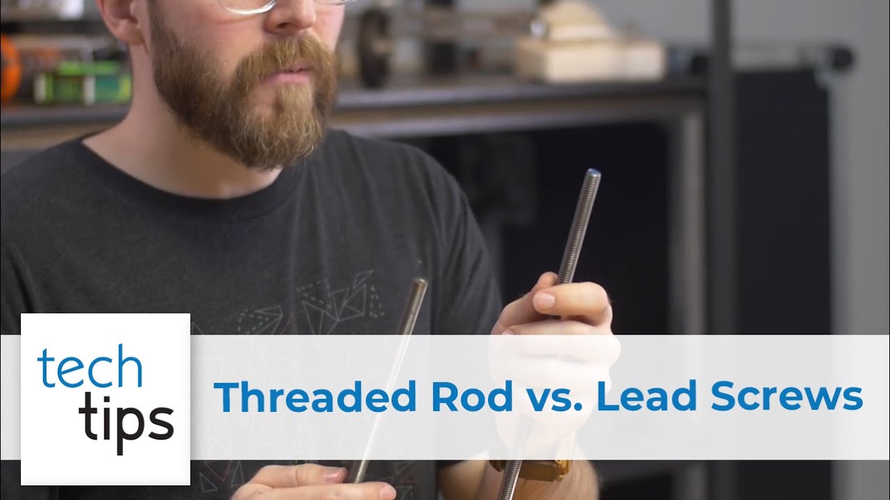 Comparing Threaded Rod \U0026 Lead Screws : With Jason