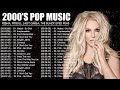 Top Hits of the 2000&#39;s 🍁🍁 Britney Spears, Rihanna, Justin Timberlake, Eminem, Alicia Key, Ke$ha