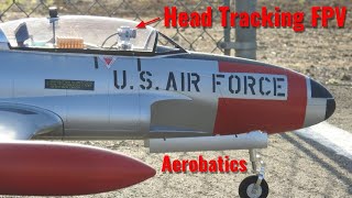 Head Tracking FPV T-33 Jet Aerobatics