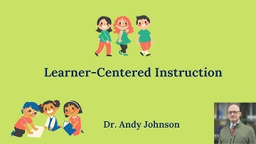 LEARNER-CENTERED INSTRUCTION