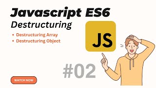 TUTORIAL JAVASCRIPT ES6 - #02 DESTRUCTURING