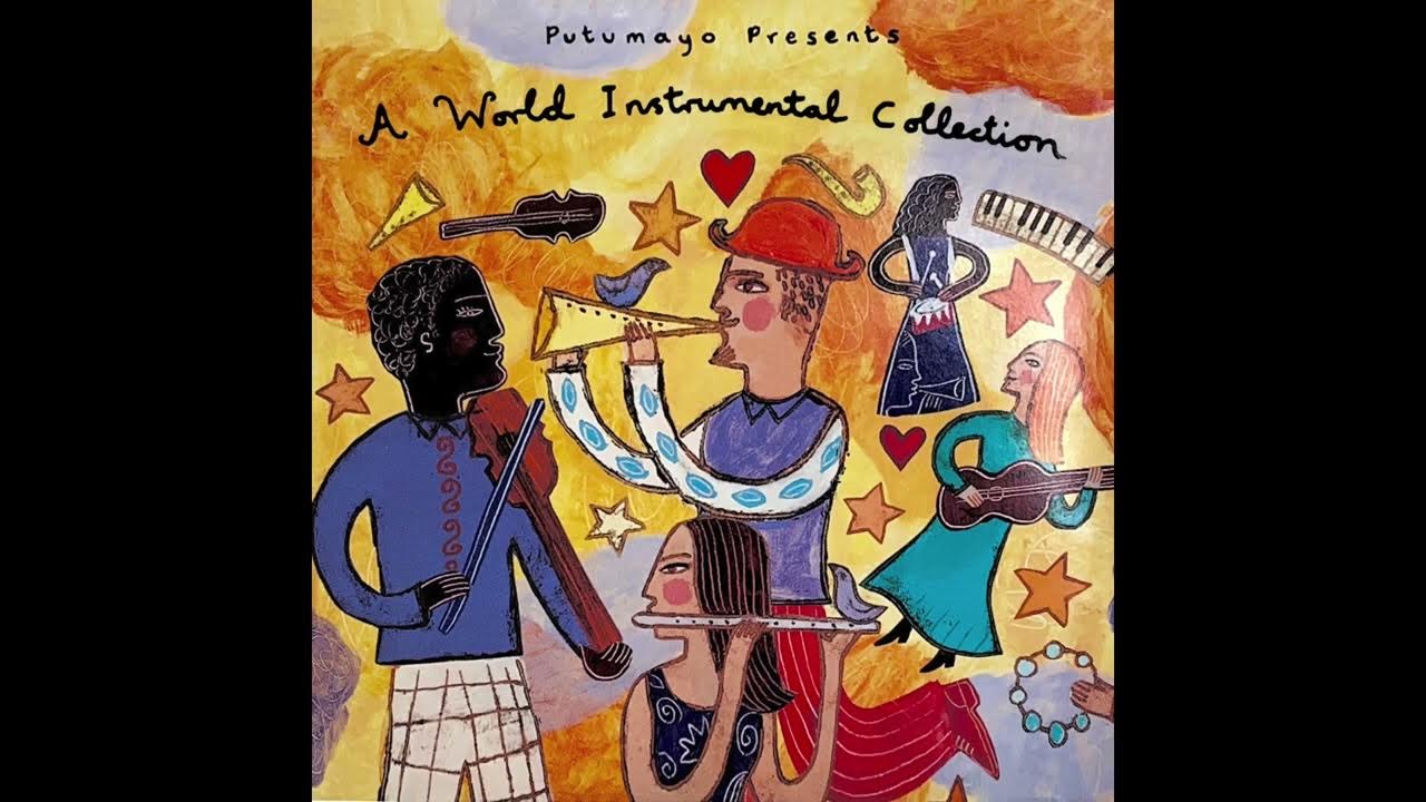 a-world-instrumental-collection-official-putumayo-version-youtube