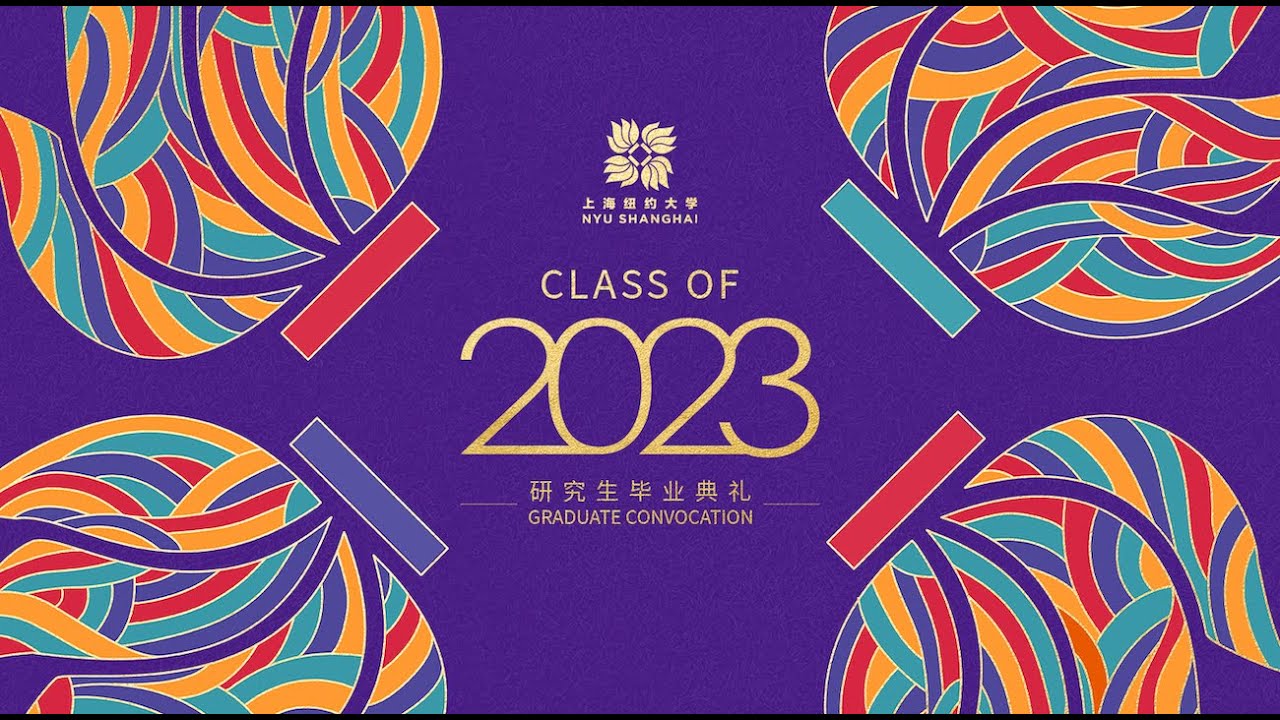 NYU Shanghai Graduate Convocation 2023 LIVESTREAM YouTube nyu-shanghai-graduate-convocation-2023-livestream-youtube