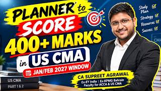Planner For US CMA Part 1 & Part 2 | Target 400+ Marks | CA Supreet Agrawal