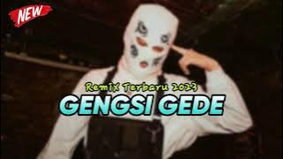 GENSI GEDE - Remix Viral 2023