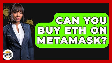 Can You Buy ETH on MetaMask? - CryptoBasics360.com