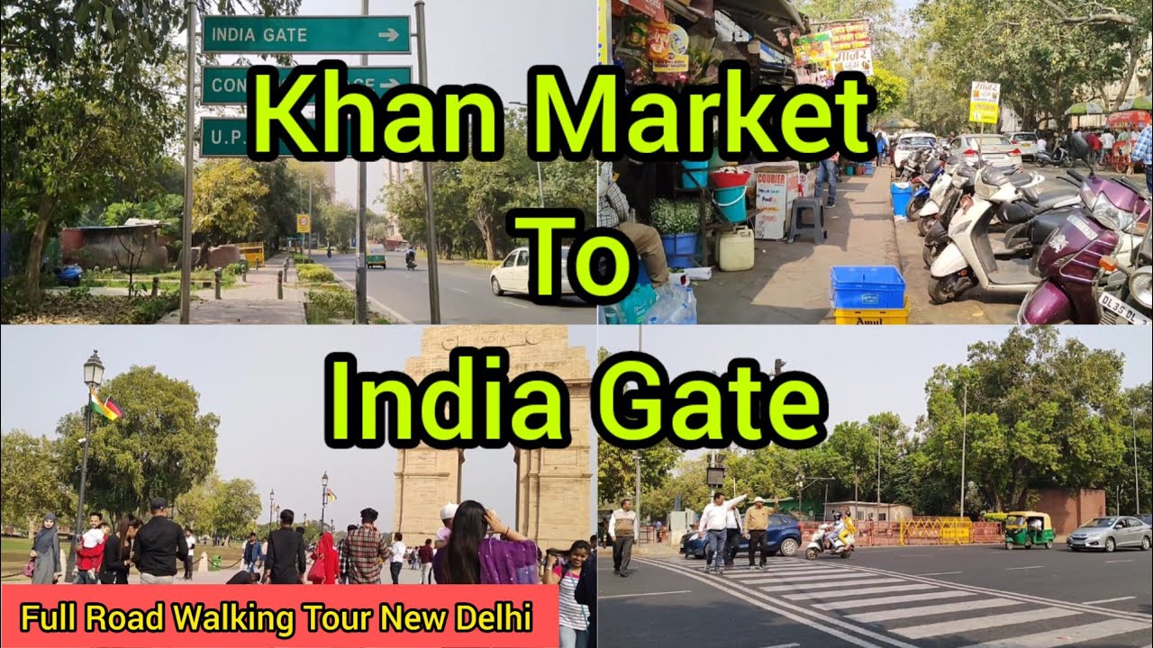 Khan Market To India Gate Road Walking Tour New Delhi YouTube