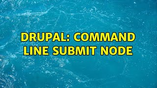 Drupal: Command line submit node
