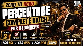 ZERO TO HERO MATHS BATCH 🔥 Percentage Lecture 3 | FREE Beginner Batch for SSC CGL CHSL CPO MTS 2026