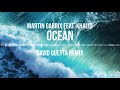 Martin Garrix feat. Khalid - Ocean (David Guetta Remix)