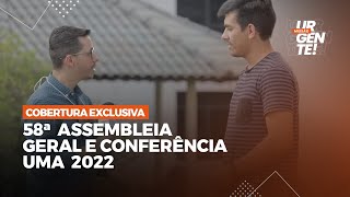 “ESTAMOS FOCADOS NA MISSÃO !”PR. LUCAS CENTURION | COBERTURA ASSEMBLÉIA GERAL E CONFERÊNCIA UMA 2022