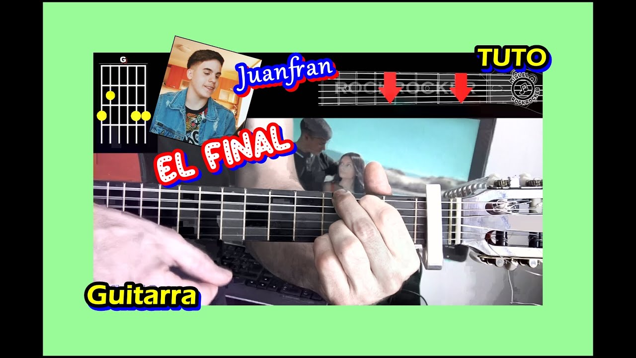 Cómo tocar Juanfran - El Final (GUITARRA) Acordes Tutorial