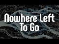 James Bay Nowhere Left To Go Letra Lyrics Official Music Video mp3
