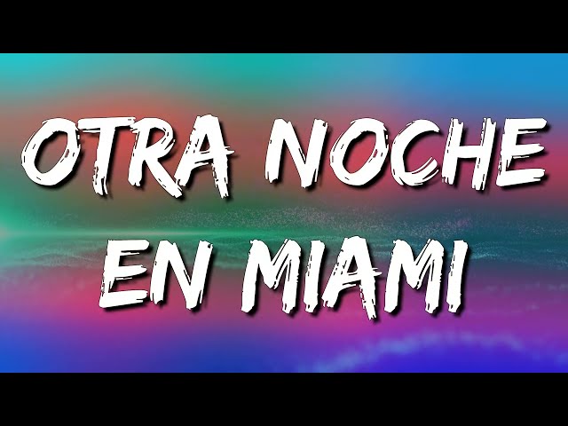 Otra Noche en Miami - Bad Bunny X 100PRE (LetraLyrics) class=