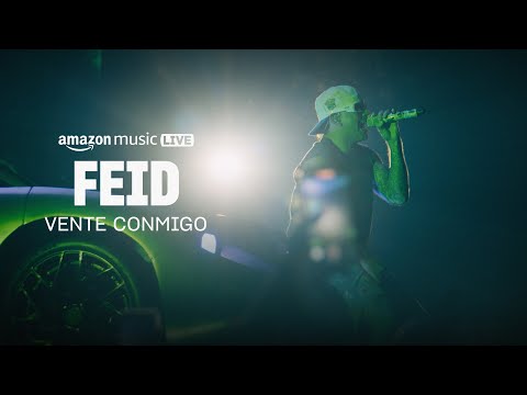 Feid VENTE CONMIGO Amazon Music Live 