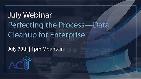 Perfecting the Process—Data Cleanup for Enterprise
