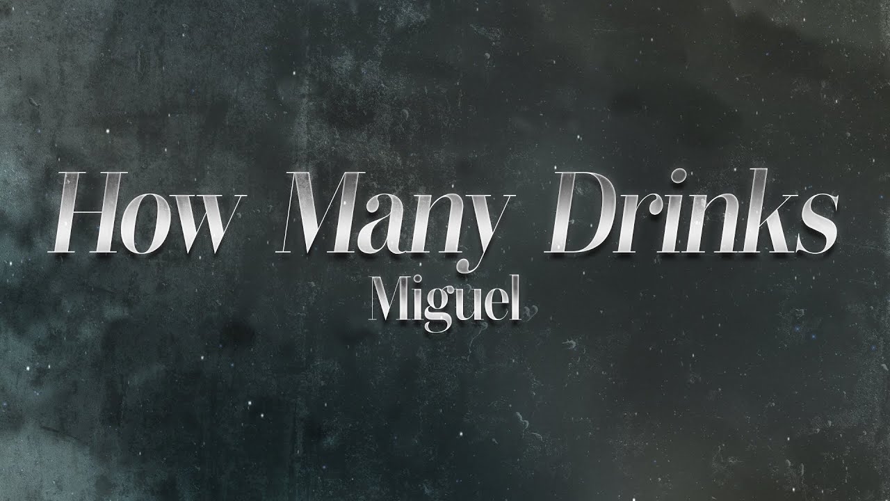 Miguel - How Many Drinks? ft. Kendrick Lamar 🍸 (lyrics)