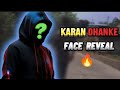 Official face reveal  karan dhanke 53 