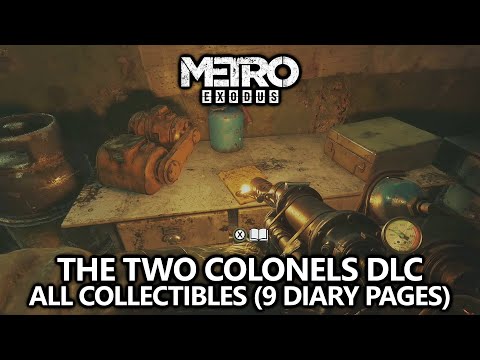 Metro Exodus: The Two Colonels - All Collectibles (9 Diary Pages) Guide - The Whole Picture