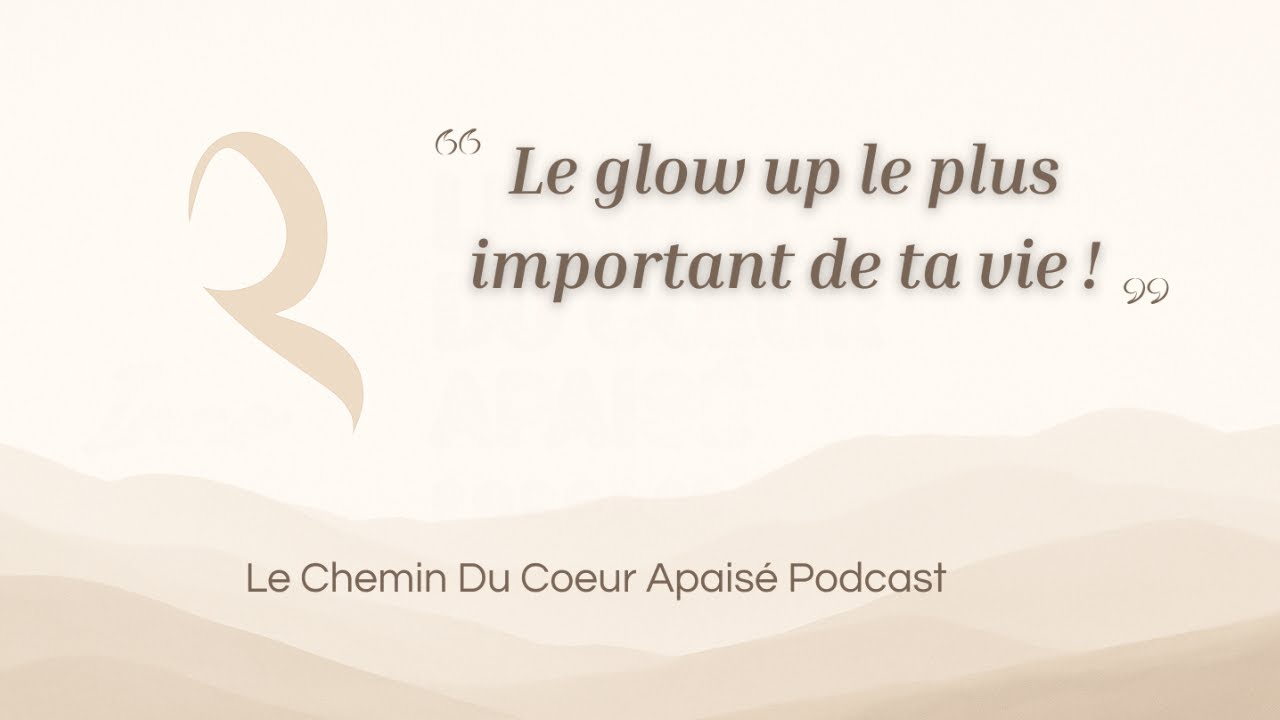 Le glow up le plus important de ta vie !