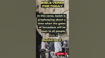 Thumbnail of BIBLE VERSE FOR TODAY - Isaiah 60:11 KJV #shorts