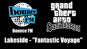 GTA: San Andreas - Bounce FM | Lakeside - "Fantastic Voyage"