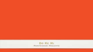 Do Re Mi - Montessori Mozarts