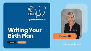 Writing Your Birth Plan - Franciscan Health Podcast