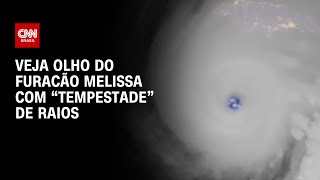 Vídeo mostra olho do furacão Melissa com "tempestade" de raios; veja | CNN 360° screenshot 4