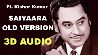 Saiyaara (1980) Ft. Kishore Kumar full song (Old version) 3D Audio & Reverb. #saiyaara 