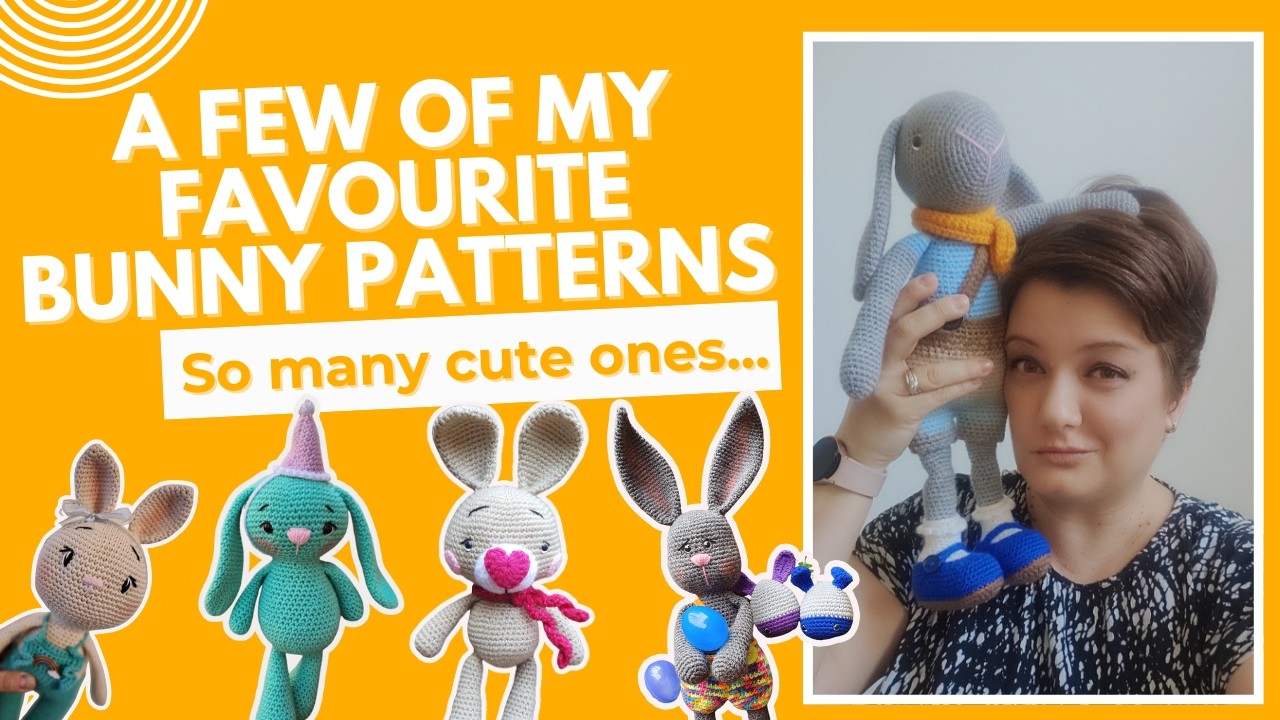 Ep 175 - A few of my FAVOURITE bunny patterns #amigurumi #crochetbunnies