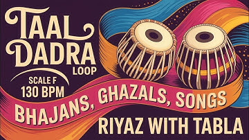 Taal Dadra Loop for all Songs | Tempo 130 BPM | Scale F | Bhajans, Songs #rhythm #riyazwithtabla