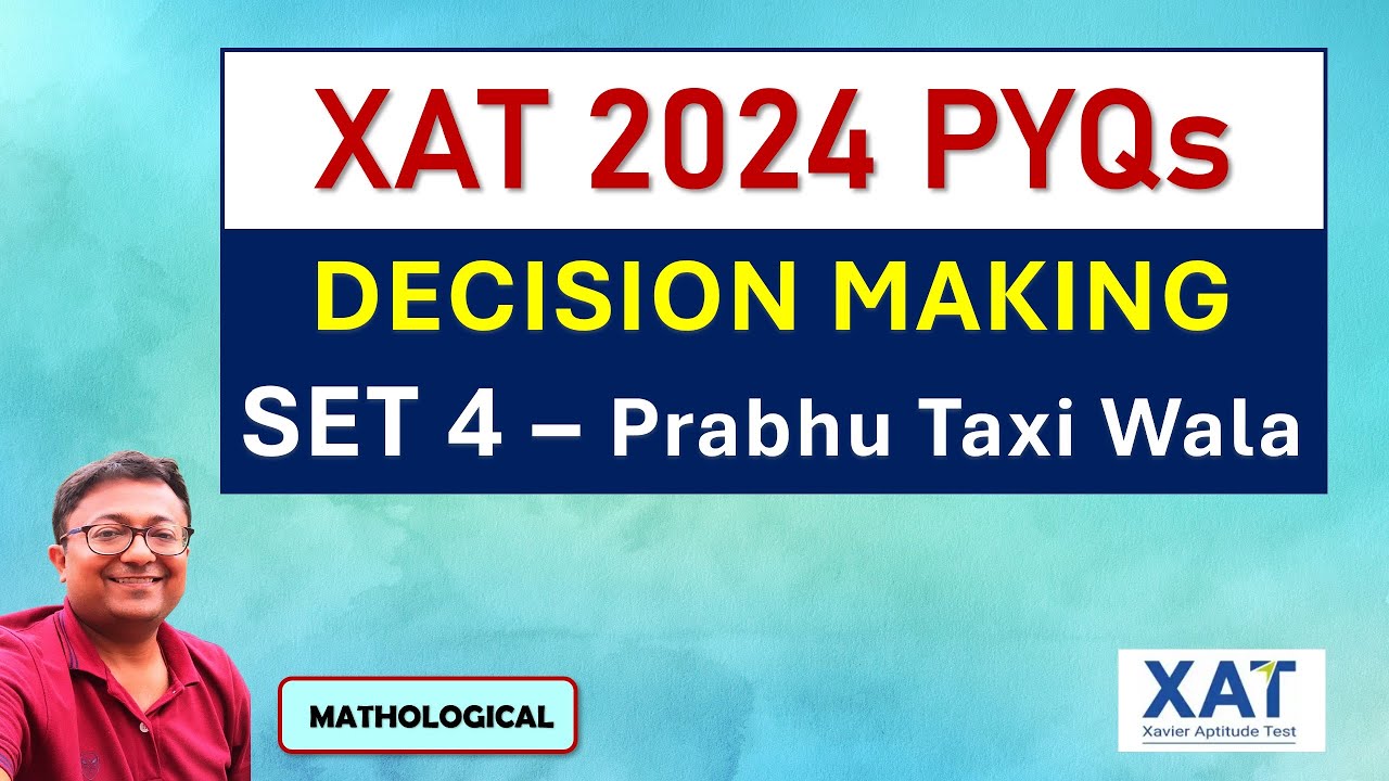 XAT 2025 || XAT 2024 Set 4 - Prabhu Taxi Walla | XAT 2024 Decision ...
