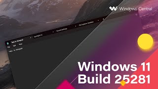 Windows 11 Build 25281 - Notepad Tabs, Sound Settings, Spotlight UI + MORE screenshot 1