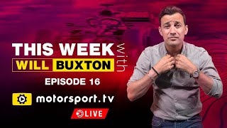 This Week with Will Buxton: Episode 16