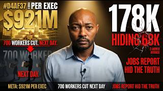 Famous Meta Gave 6 Execs $921M Each. Cut 700 Workers the Next Day. + Jobs Report Hid the Truth. Net Worth