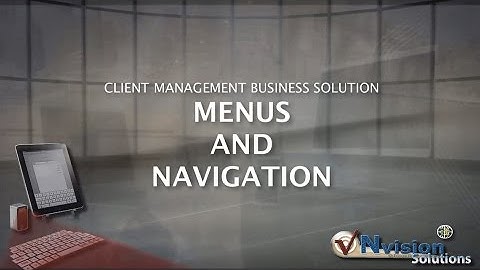 CLIENT MANAGEMENT BUSINESS SOLUTION   MENUS AND NAVIGATION