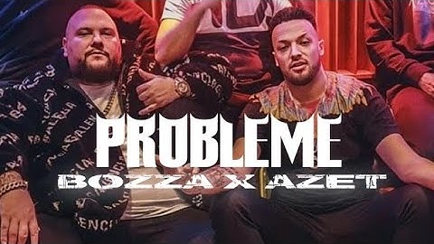 BOZZA feat. AZET - PROBLEME (Official Video)