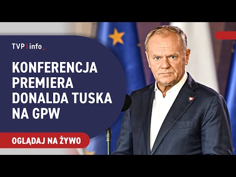 Konferencja premiera Donalda Tuska na Giełdzie Papierów Wartościowych | TRANSMISJA | 7.07.2025