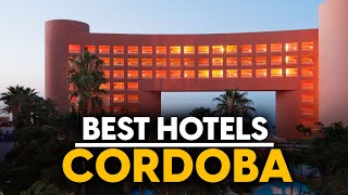 Best Hotels In Cordoba, Spain - Top 5 Picks For Any Budget