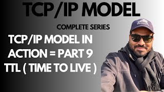 TTL Explained in TCP/IP | Time to Live, Loop Prevention & Troubleshooting | TCP/IP Series