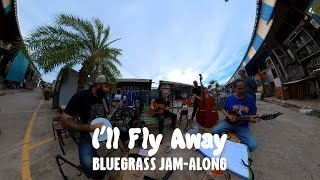 I'll Fly Away - Bluegrass Jam Along - 110bpm - Key G