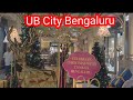 Ub city bengaluru karnataka 2023