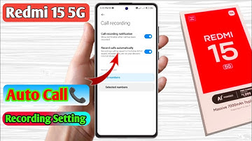 redmi 15 5g call recording setting, redmi 15 5g automatic call recording
