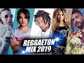 Reggaeton Mix 2019 - Lo Mas Escuchado Reggaeton 2019 - Musica 2019 Lo Mas Nuevo Reggaeton